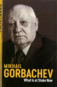 Mikhail Gorbachev: What Is at Stake Now. My Appeal for Peace and Freedom. В английском  издательстве Polity Press вышел в свет перевод книги  М.С. Горбачева: «Что поставлено на карту: Будущее глобального мира».