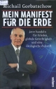 Mein Manifest fur die Erde: Jetzt handeln fur Frieden, globale Gerechtigkeit und eine okologische Zukunft.- Frankfurt;New York: Campus Verlag, 2003.- 155 s.