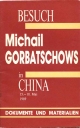 Visit of Mikhail Gorbachev to the People’s Republic of China, May 15-18, 1989.- Moscow: Novosti Press Agency, 1989.- 63 p.