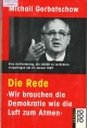 Die Rede: Wir brauchen die Democratie wie die Luft zum Atmen.- Hamburg: Rowohlt, 1987.- 116 s.