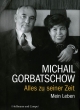 Gorbatschow, Michail. Alles zu seiner Zeit. Hoffmann und Campe, Hamburg, 2013